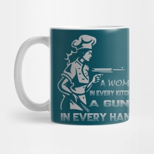 A Woman In Every Kitchen A Gun In Every Hand Mug